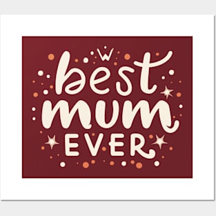 Best Mum Ever Posters and Art